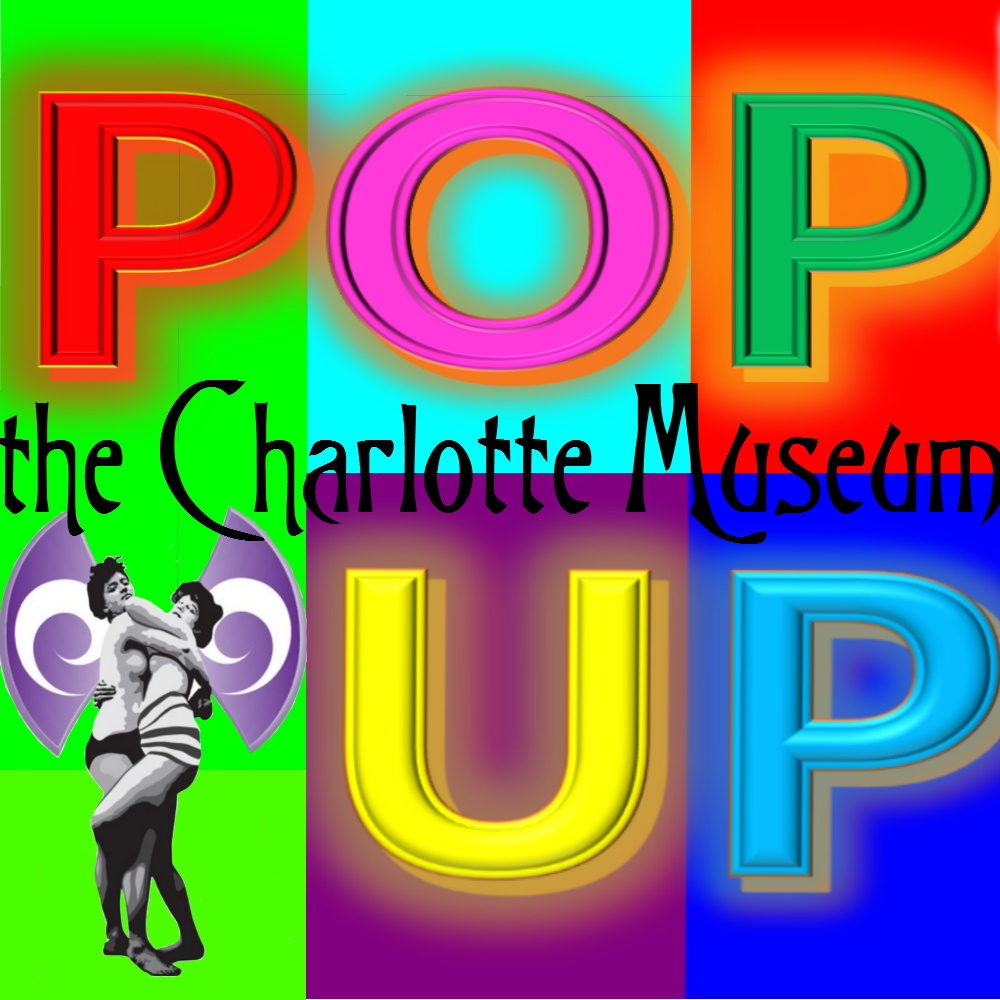 The CHARLOTTE MUSEUM ‘POP-UP’: She said I AM We Were